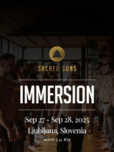 Sacred Sons Immersion Ljubljana